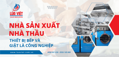 Lửa việt - nhà thầu thiết bị bếp và giặt là công nghiệp